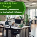 Maximising Your Budget_ Tips for Affordable Commercial Cleaning in Brisbane (1)