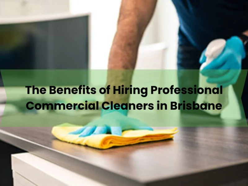 The-Benefits-of-Hiring-Professional-Commercial-Cleaners-in-Brisbane-49