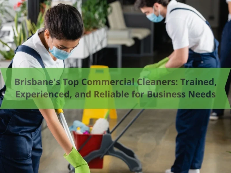 Brisbane-s Top Commercial Cleaners Trained- Experienced- and Reliable for Business Needs 56